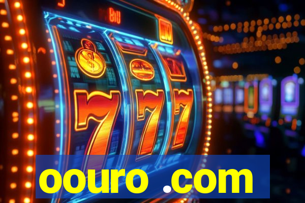 oouro .com